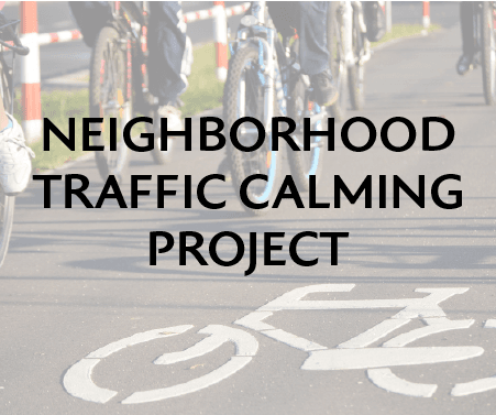 Neighborhood Traffic Calming Project